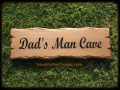 Man cave sign Dad's Man Cave, Cedar outdoor decking oil finish, unique rustic edge style