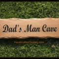 Man cave sign Dad's Man Cave, Cedar outdoor decking oil finish, unique rustic edge style